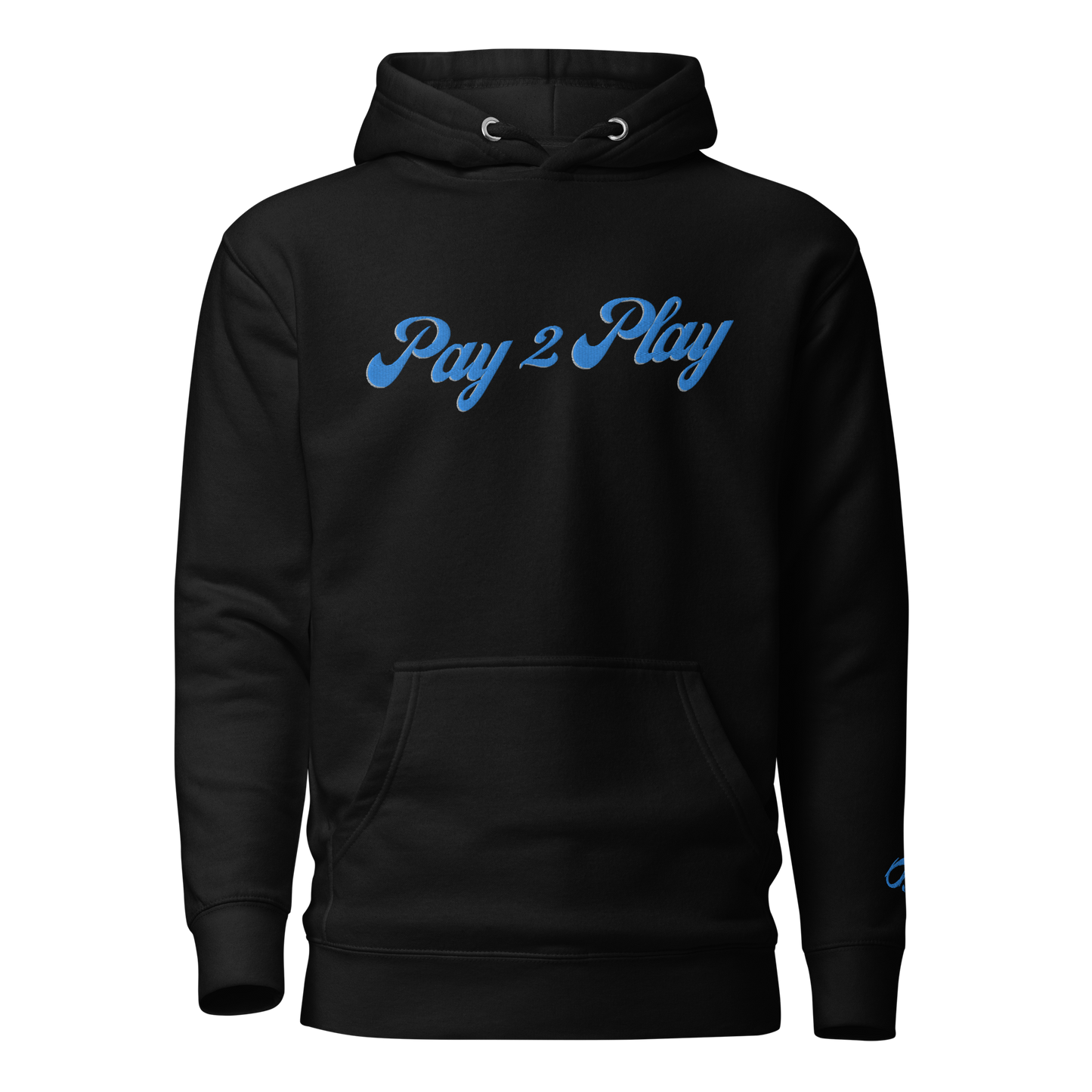 "Pay 2 Play" Embroidery Hoodie