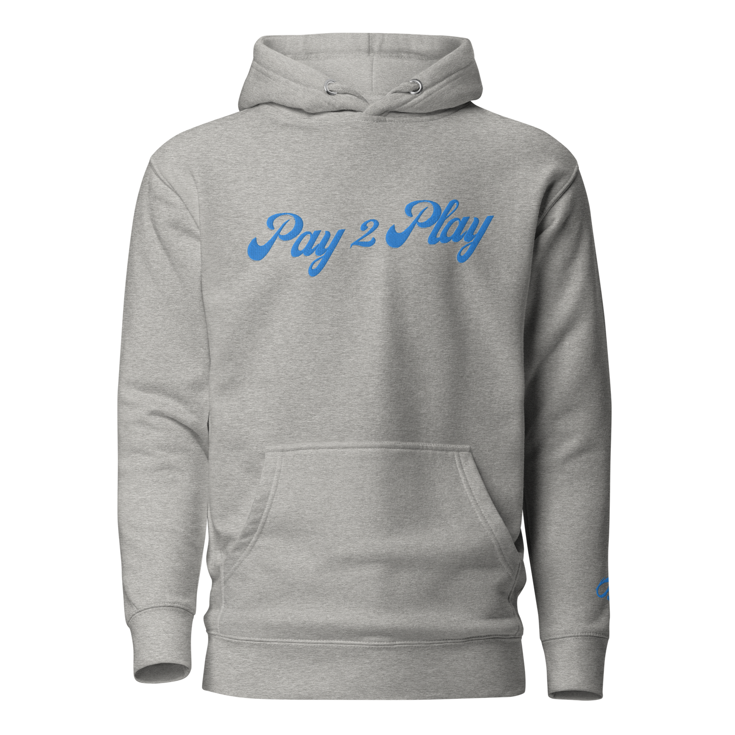 "Pay 2 Play" Embroidery Hoodie