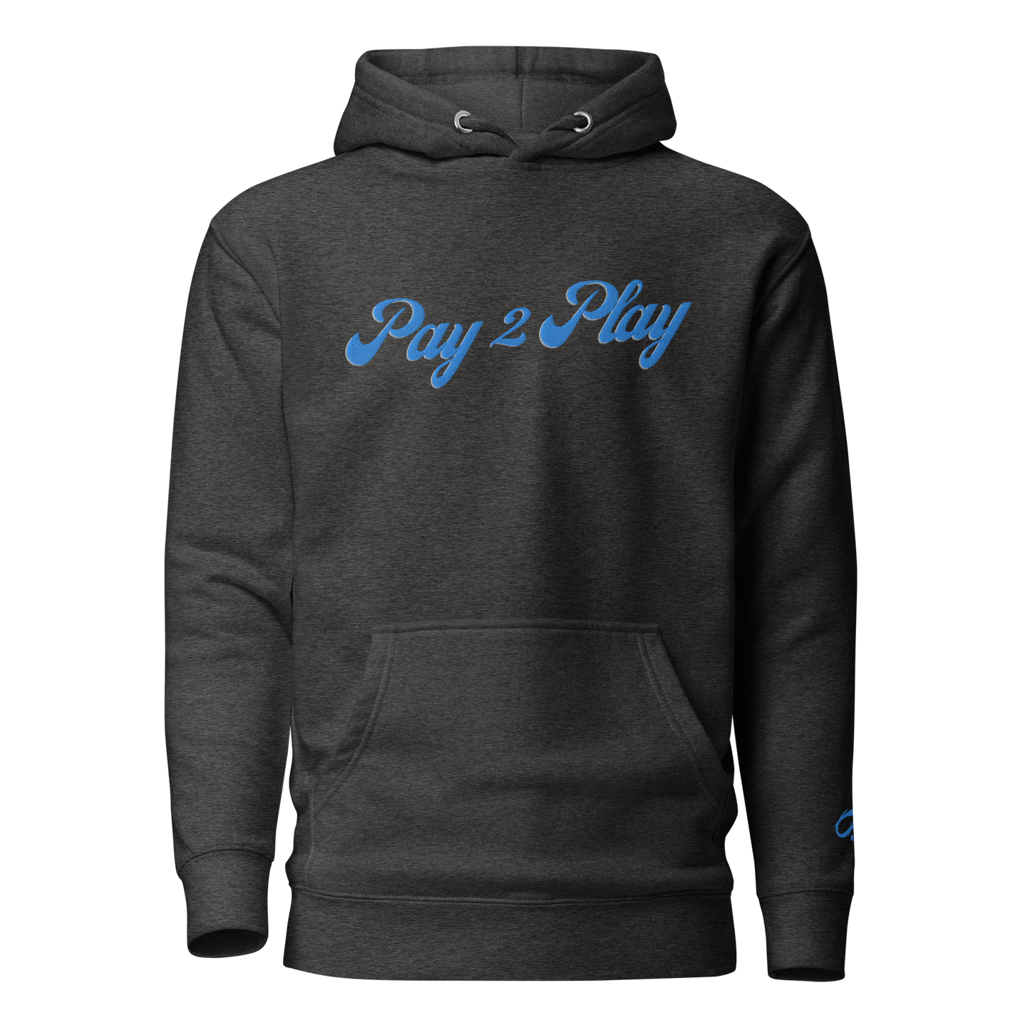 "Pay 2 Play" Embroidery Hoodie